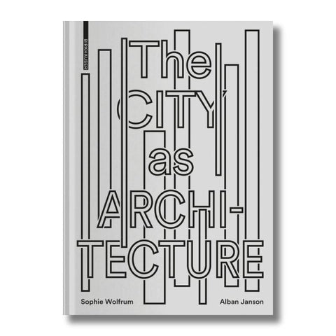 The City as Architecture