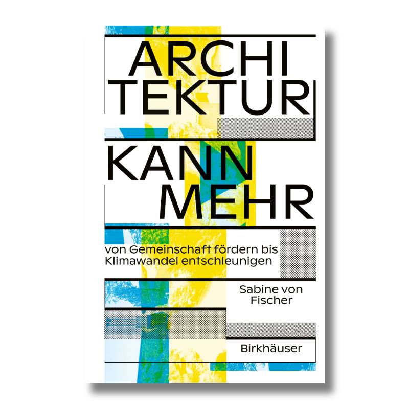 Architektur kann mehr