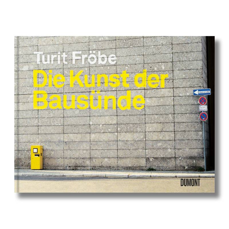 Die Kunst der Bausünde