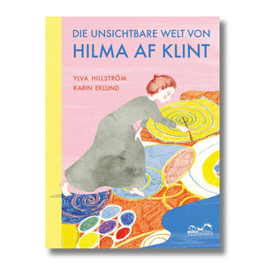 Die unsichtbare Welt von Hilma af Klint