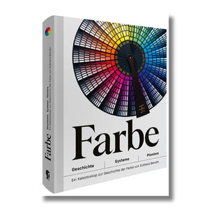 Farbe – Geschichte | Systeme | Pioniere