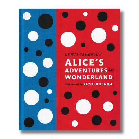 Lewis Carroll´s Alice´ s Adventures in Wonderland: With artwork by YAYOI KUSAMA