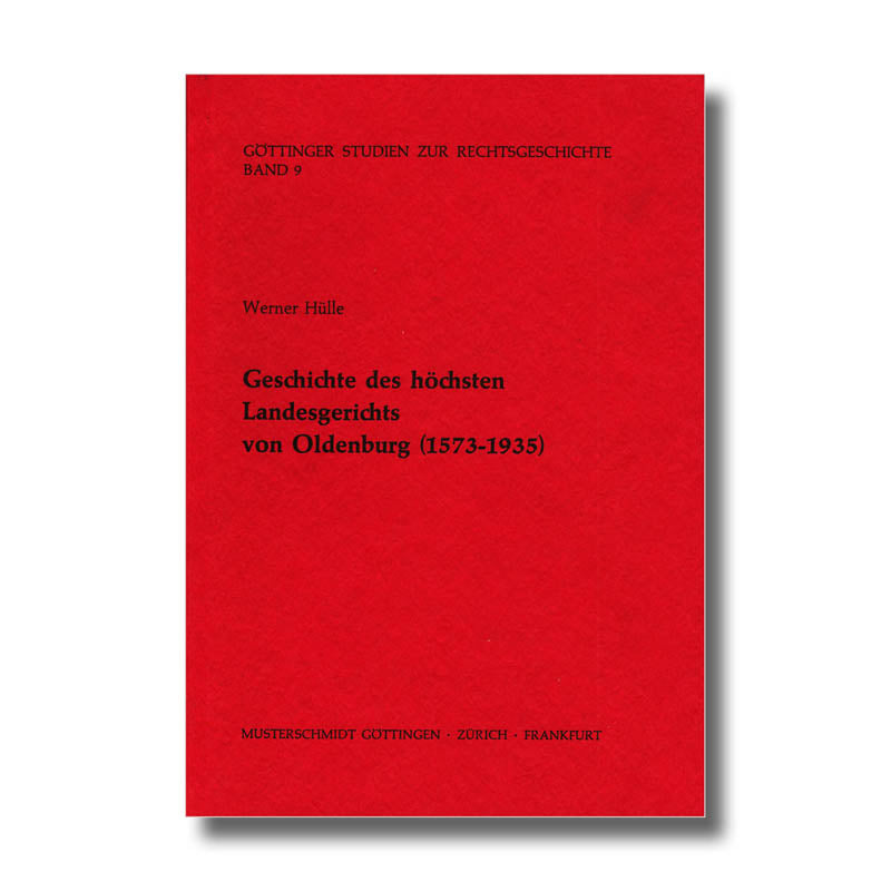 Geschichte des höchsten Landesgerichts zu Oldenburg(1573 - 1935)