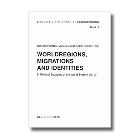 WORLDREGIONS, MIGRATIONS AND IDENTITIES