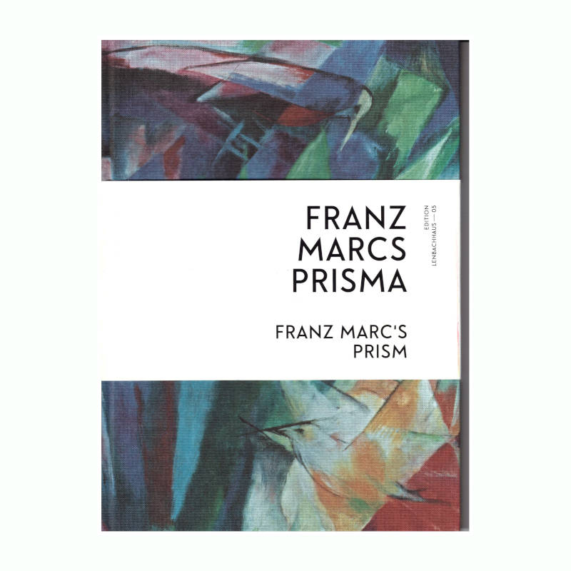 Franz Marcs Prisma (Edition Lenbachhaus - 05)